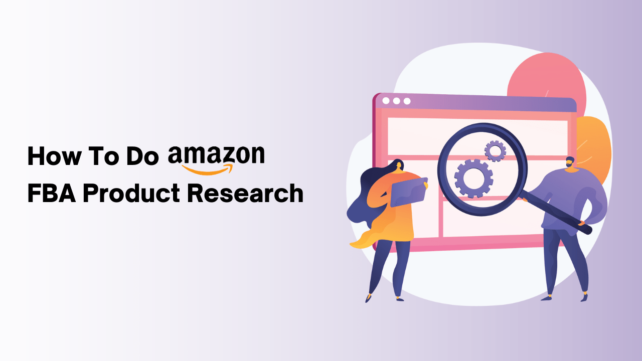 How to Do Amazon FBA Product Research